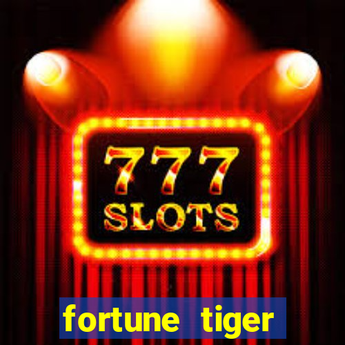 fortune tiger deposito 5 reais